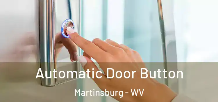 Automatic Door Button Martinsburg - WV