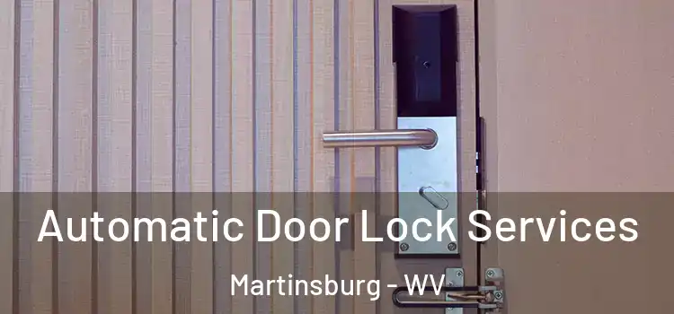 Automatic Door Lock Services Martinsburg - WV