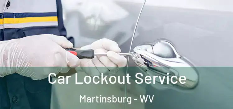  Car Lockout Service Martinsburg - WV