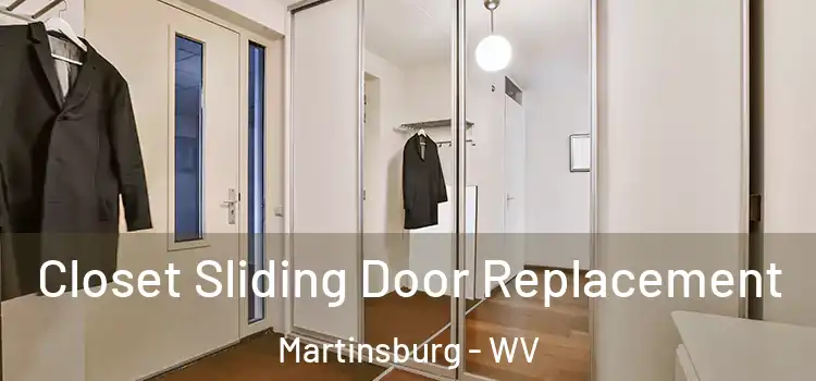 Closet Sliding Door Replacement Martinsburg - WV