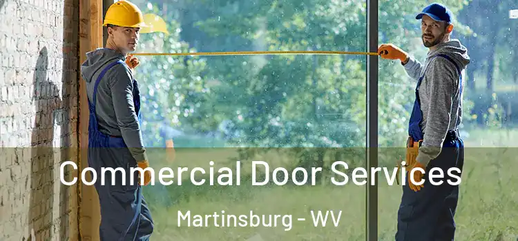 Commercial Door Services Martinsburg - WV