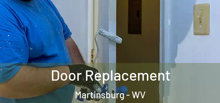 Door Replacement Martinsburg - WV