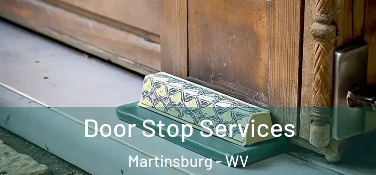 Door Stop Services Martinsburg - WV