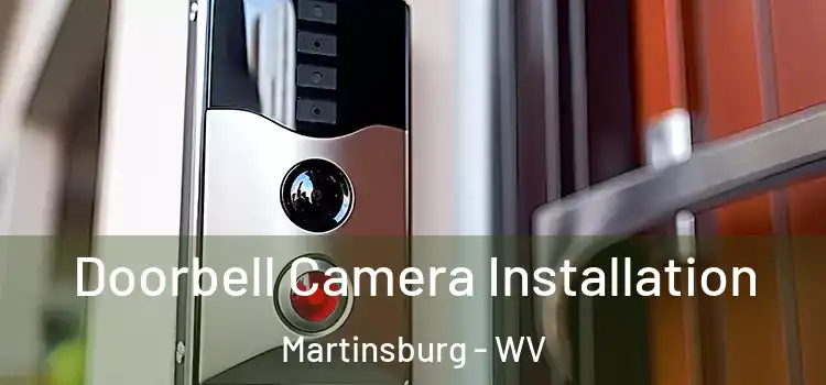  Doorbell Camera Installation Martinsburg - WV