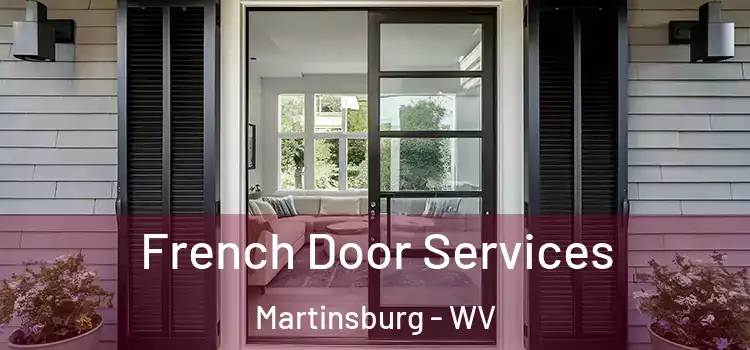 French Door Services Martinsburg - WV