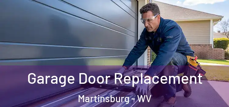  Garage Door Replacement Martinsburg - WV