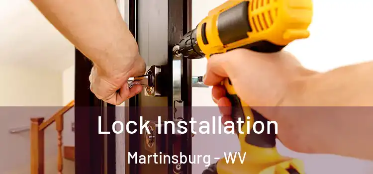 Lock Installation Martinsburg - WV