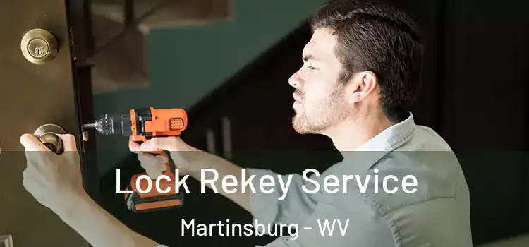  Lock Rekey Service Martinsburg - WV