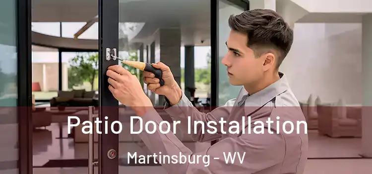 Patio Door Installation Martinsburg - WV