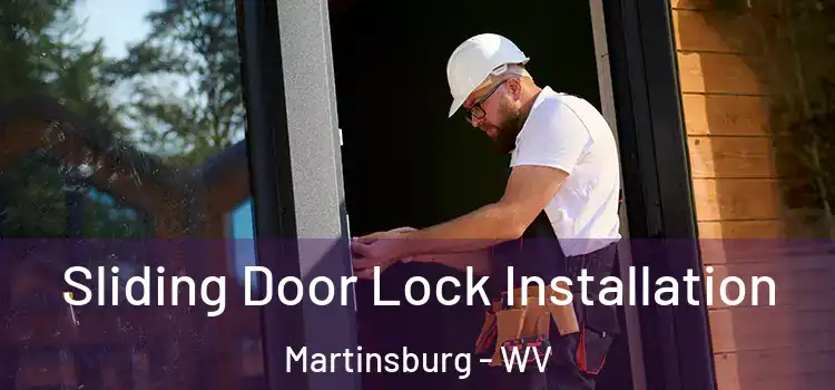 Sliding Door Lock Installation Martinsburg - WV